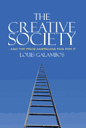 The Creative Society - And the Price Americans Paid for it
