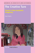 The Creative Turn: Toward a New Aesthetic Imaginary