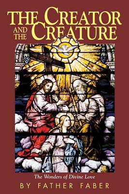 The Creator and Creature - Faber