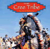 The Cree Tribe - Riehecky, Janet