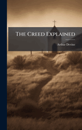 The Creed Explained