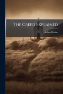 The Creed Explained