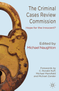 The Criminal Cases Review Commission: Hope for the Innocent?