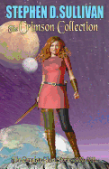 The Crimson Collection: The Complete Short Stories 2000-2011