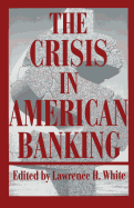 The Crisis in American Banking