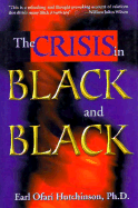 The Crisis in Black and Black