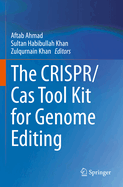 The CRISPR/Cas Tool Kit for Genome Editing