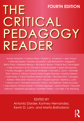 The Critical Pedagogy Reader - Darder, Antonia (Editor), and Hernandez, Kortney (Editor), and Lam, Kevin D (Editor)