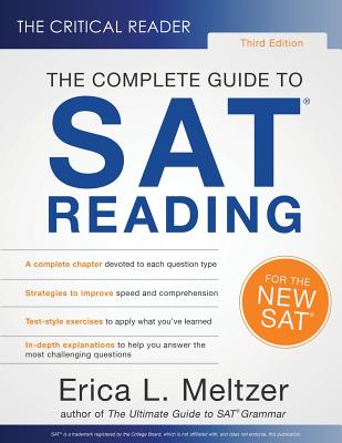 The Critical Reader: The Complete Guide to SAT Reading, 3rd Edition - Meltzer, Erica L