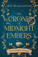 The Crone of Midnight Embers (Myrtlewood Crones)