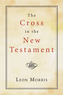 The Cross in the New Testament