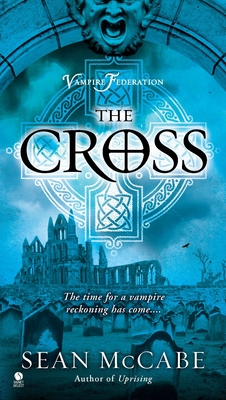 The Cross: Vampire Federation - McCabe, Sean