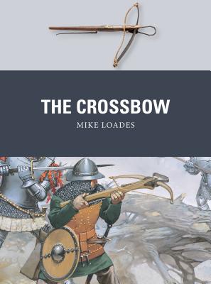 The Crossbow - Loades, Mike