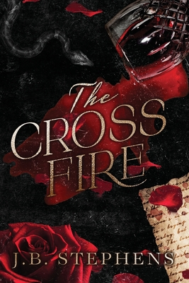 The Crossfire - Stephens, J B