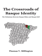 The Crossroads of Basque Identity: The Dichotomy Between Basque Ethos and Basque Self