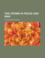 The Crowd in Peace and War
