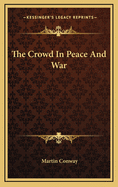 The Crowd in Peace and War