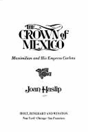 The crown of Mexico; Maximilian and his Empress Carlota.