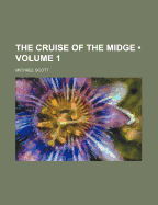The Cruise of the Midge; Volume 1