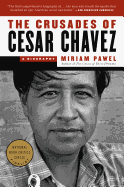 The Crusades of Cesar Chavez: A Biography