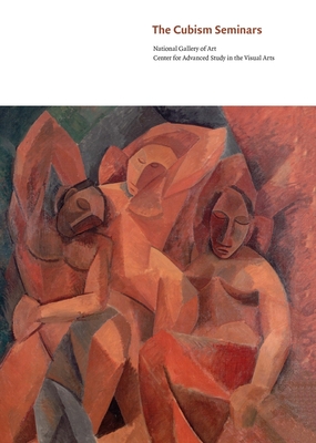 The Cubism Seminars - Cooper, Harry, and Braun, Emily (Contributions by), and Florman, Lisa (Contributions by)