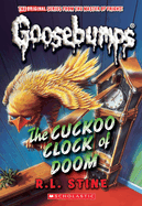 The Cuckoo Clock of Doom (Classic Goosebumps #37): Volume 37