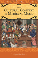 The Cultural Context of Medieval Music