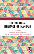The Cultural Heritage of Manipur