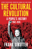 The Cultural Revolution: A People's History, 1962--1976