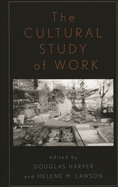 The Cultural Study of Work