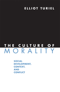 The Culture of Morality: Social Development, Context, and Conflict