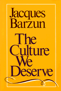 The Culture We Deserve