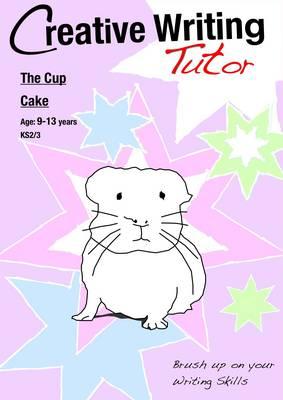 The Cup Cake (Creative Writing Tutor) - Jones, Sally, and Jones, Amanda