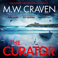The Curator: 'Dark, sharp and compelling' PETER JAMES (Washington Poe)