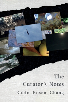 The Curator's Notes - Chang, Robin Rosen, and Lockward, Diane (Editor)