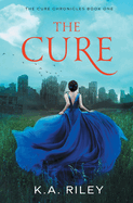 The Cure: A Young Adult Dystopian Novel