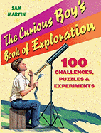 The Curious Boy's Book of Exploration