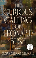The Curious Calling of Leonard Bush