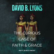 The Curious Case of Faith & Grace