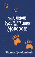 The Curious Case of the Talking Mongoose