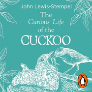 The Curious Life of the Cuckoo