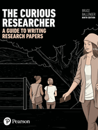 The Curious Researcher: A Guide to Writing Research Papers