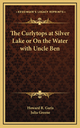 The Curlytops at Silver Lake or on the Water with Uncle Ben