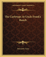The Curlytops At Uncle Frank's Ranch