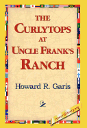 The Curlytops at Uncle Frank's Ranch