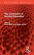 The Curriculum in nursing education