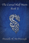 The Cursed Half Moon - Book 1: Book 1