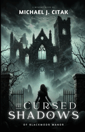 The Cursed Shadows of Blackmoor Manor