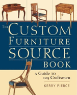 The Custom Furniture Sourcebook: A Guide to 125 Craftsmen