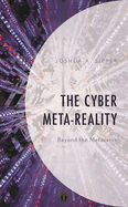 The Cyber Meta-Reality: Beyond the Metaverse